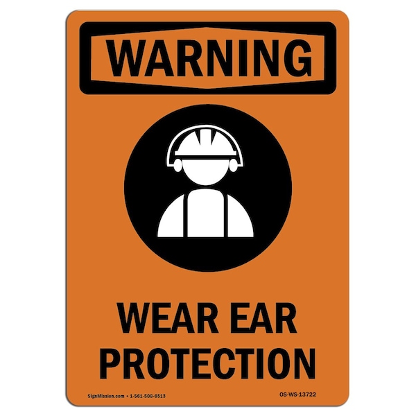OSHA WARNING Sign, Wear Ear Protection W/ Symbol, 14in X 10in Aluminum, 10" W, 14" H, Portrait